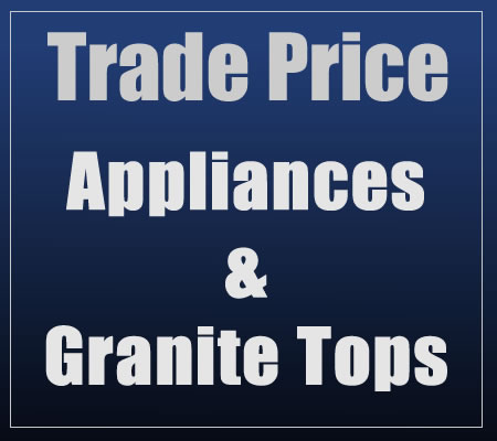 Trade Price Kitchen Appliances & Granite Worktops